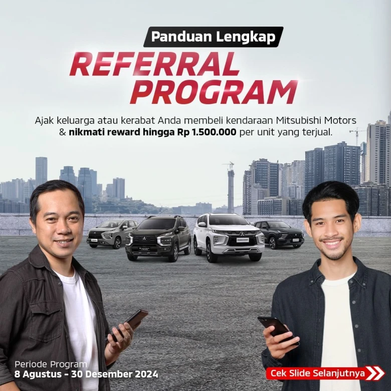 Panduan lengkap Referral Program Mitsubishi Motors. Kesempatan bagi Anda untuk mendapatkan reward hingga Rp 1.500.000 per unit yang terjual! Ajak keluarga, teman, rekan, serta kerabat terdekat Anda, untuk beli kendaraan Mitsubishi Motors dan daftarkan melalui aplikasi My Mitsubishi Motors ID